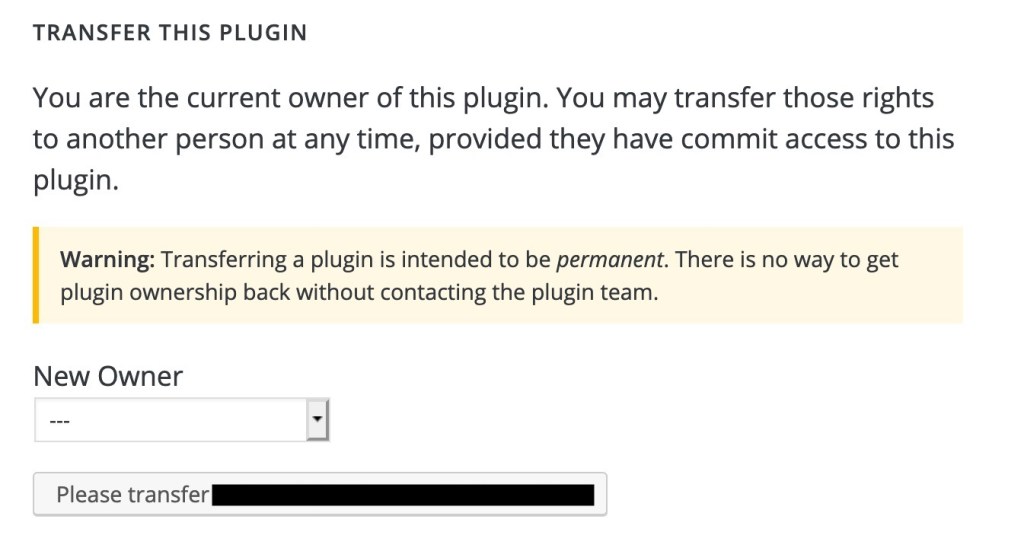 Transfer this plugin interface with a selector for the new owner and a "Please transfer -Plugin Name-" button