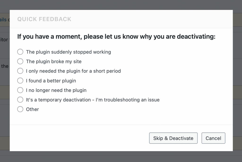 一张截图，显示一个标题为“快速反馈”的窗口。第一行写着“如果你有时间，请告诉我们你为什么要停用”。后面是一系列选项，包括“插件弄坏了我的网站”和“这是临时停用——我正在排查问题”。可以选择其中一个选项。窗口最底部有两个按钮，名为“跳过并停用”和“取消”。